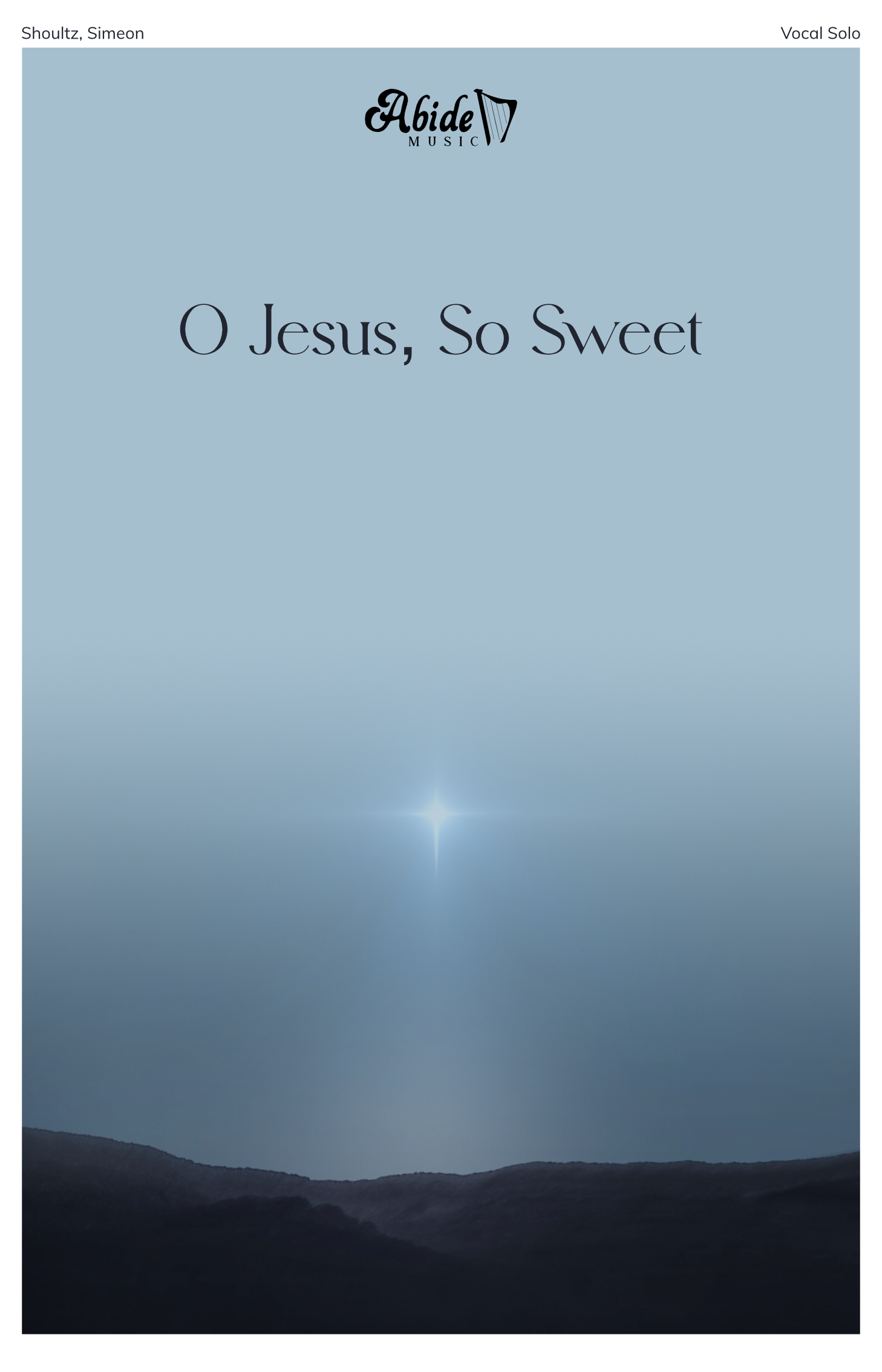 O Jesus So Sweet — Vocal Solo with Piano Accompaniment